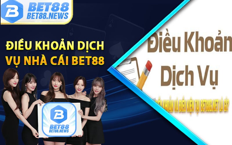Điều khoản dịch vụ nhà cái bet88